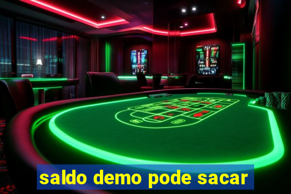 saldo demo pode sacar